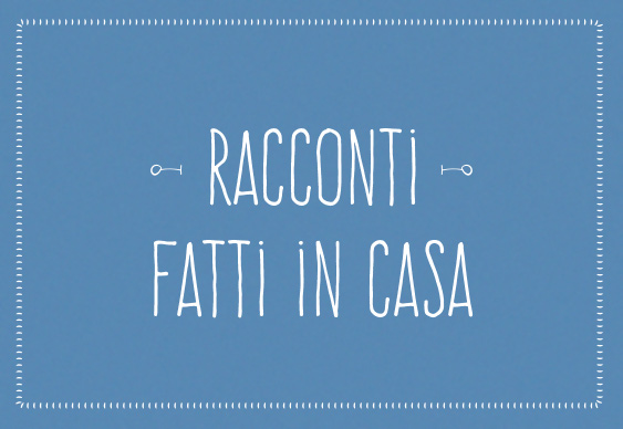 Racconti fatti in casa